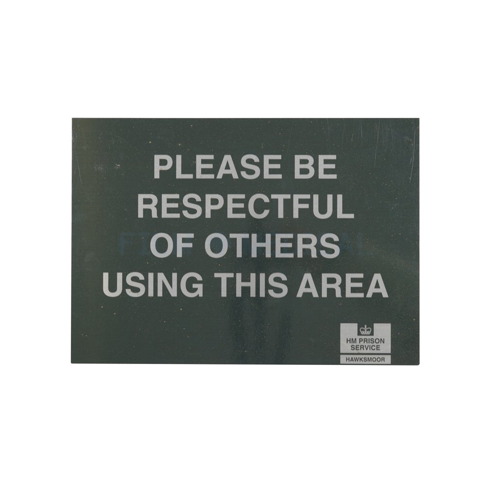 Prison Sign Please Be Respectful | FILM MEDICAL